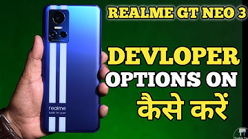 How To Enable Devloper options in Realme GT NEO 3 | Realme GT NEO 3 में Devloper options कैसे