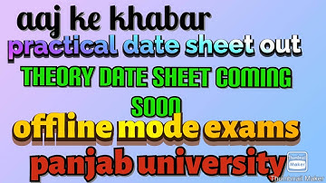 practical date sheet issued by Panjab University Chandigarh, Offline mode of exams 22 confirmed.....