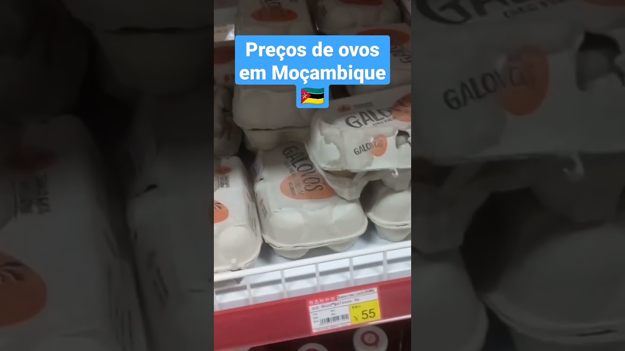 preços de ovos em Moçambique 🇲🇿
