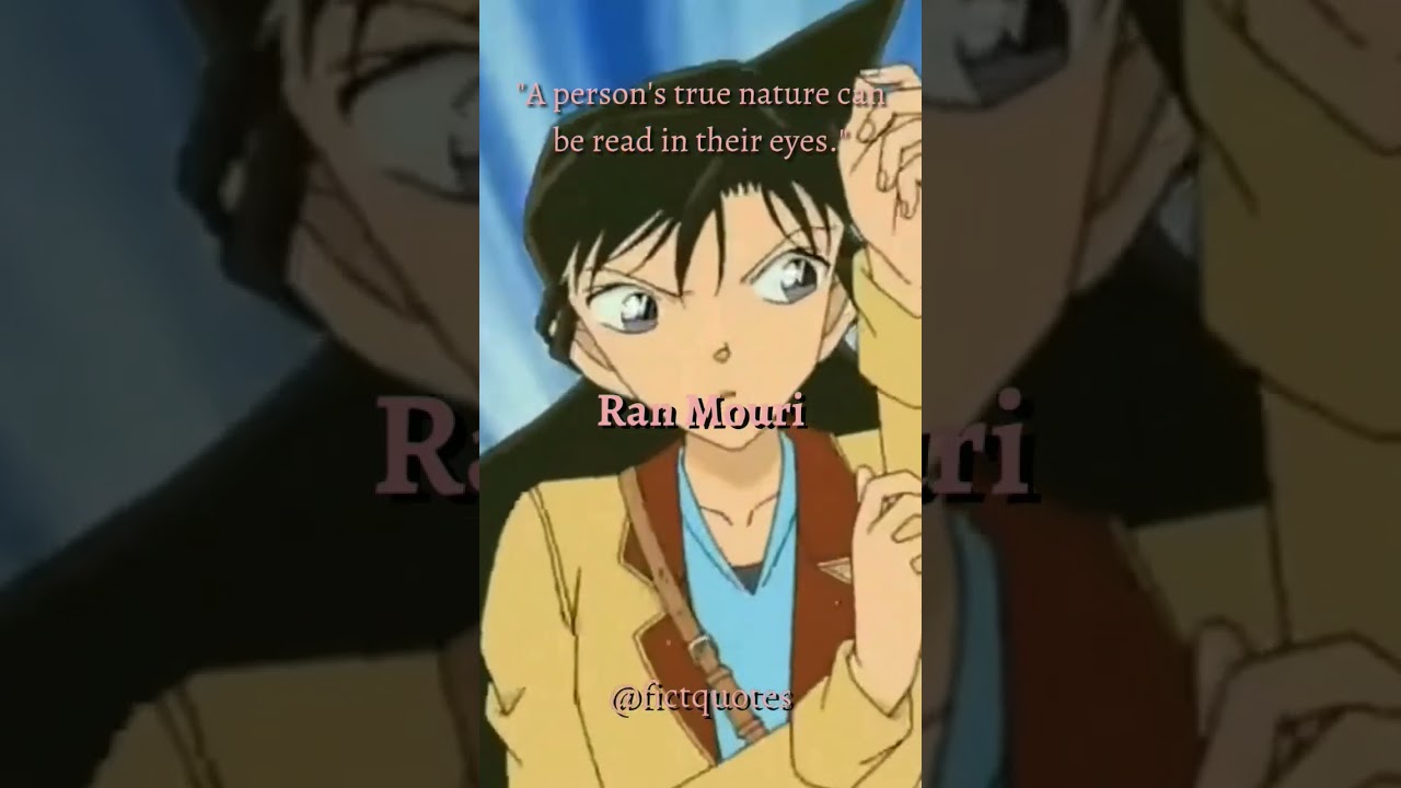 Ran Mouri - Detective Conan Quotes