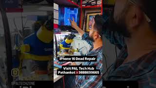 iPhone 16 Dead Repair #iphone #motherboard #mobile #charging #repair #pathankot #himachal #jammu