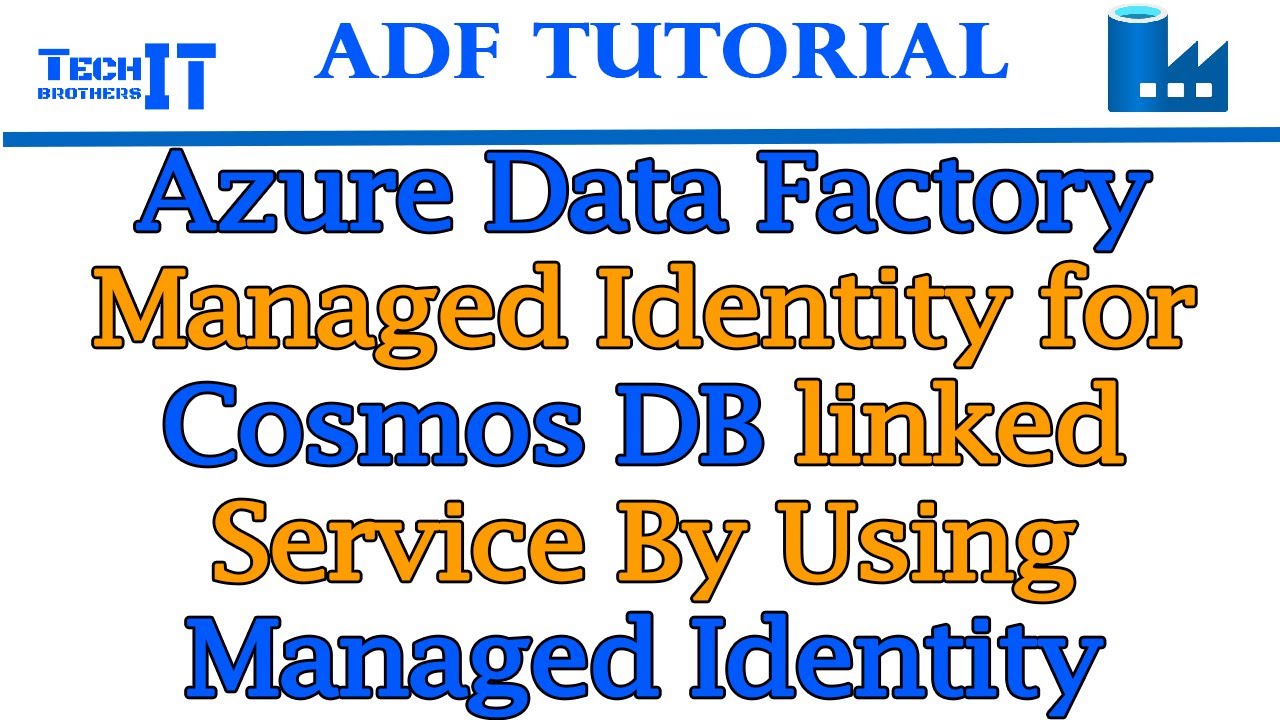 Azure Data Factory Managed Identity for Cosmos DB linked Service By ...