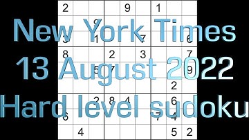 Sudoku solution – New York Times sudoku 13 August 2022 Hard level