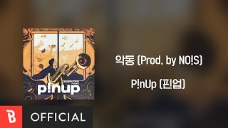 [Lyrics Video] P!nUp(핀업) - Naughty Child(악동) (Prod. by NO!S)