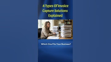 4 Types of Invoice Capture Solutions Explained