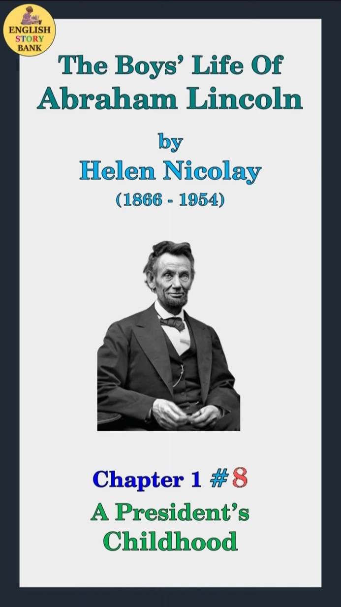 The Boys' Life of Abraham Lincoln (Chapter 1) A President's