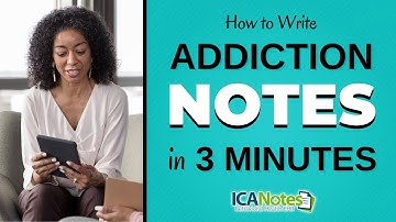 Writing a Substance Use Disorder Note in 3 Minutes