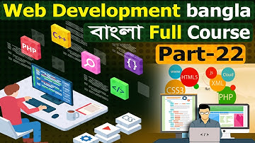 web development full course bangla | part-22 | web development tutorial | bangla web development