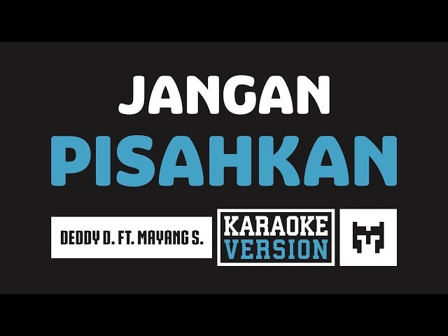 [ Karaoke ] Deddy D. Ft. Mayang S. - Jangan Pisahkan class=