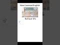 How I Learned English Tiktok School Tiktok School How I Learned English Tiktok School Tiktok School