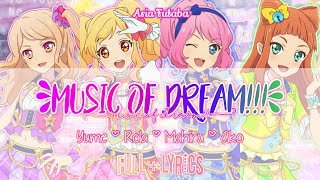Aikatsu Stars! MUSIC of DREAM!!! - Yume , Rola , Mahiru , Ako ( FULL   LYRICS )
