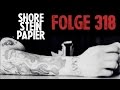 Shore, Stein, Papier #318: JVA Lingen - Hollys Entschuldigung (zqnce)