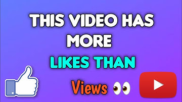 This Video Has More Likes Than Views, Why Is This?