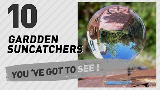 Top 10 Gardden Suncatchers // New & Popular 2017