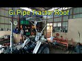 (part 3)tractor Buggy  build / roof fabrication