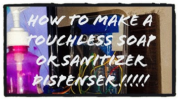How to make a touchless sanitizer/ soap dispenser?Very easy and simple to make!