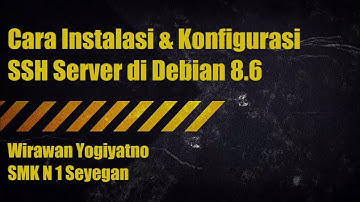 Cara Instalasi dan Konfigurasi SSH Server di Debian 8.6