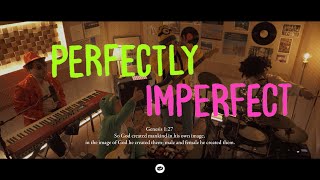 PERFECTLY IMPERFECT - COUCH WORSHIP [ Video]