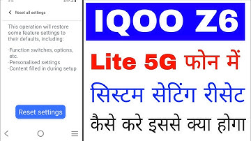 Iqoo z6 lite 5g me system setting reset kaise kare।।how to reset system setting in iqoo z6 lite 5g