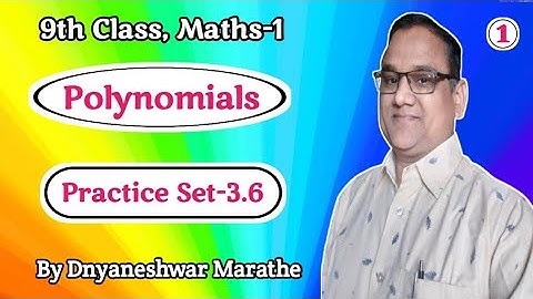 Class 9th math-1 Polynomials|std 9 maths Practice Set-3.6|Lecture-1|9 Class Maths 1 Practice Set-3.6