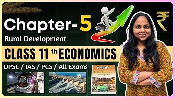 Class 11 Indian Economic Development Chapter 5: Rural Development – One Shot Video UPSC Preparation