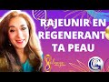 RÉGÉNÉRATION de la PEAU avec Solange Muñoz