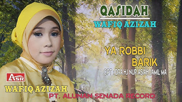 WAFIQ AZIZAH - QASIDAH - YA ROBBI BARIK ( Official Video Musik ) HD