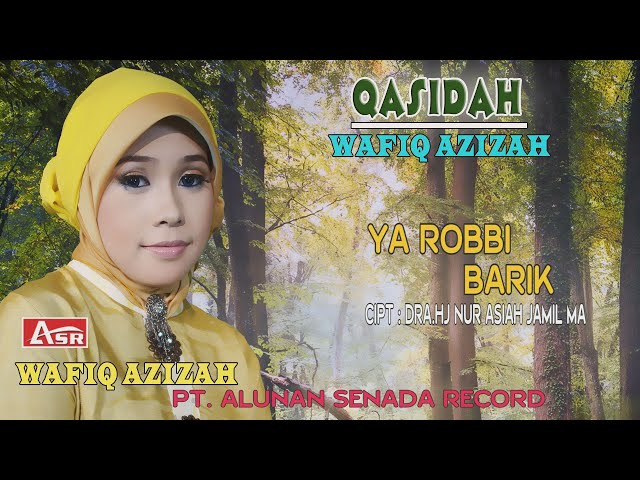 WAFIQ AZIZAH - QASIDAH - YA ROBBI BARIK ( Official Video Musik ) HD class=