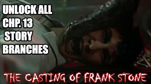 The Casting of Frank Stone - How To Unlock All of Chapter 13 Story Branches