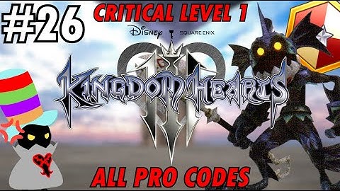 Kingdom Hearts III - Critical Level 1 All PRO Codes - Part 26 - Regular Pat Stream