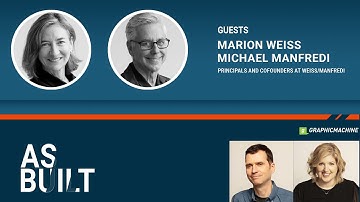 Interview with Marion Weiss, FAIA & Michael Manfredi, FAIA