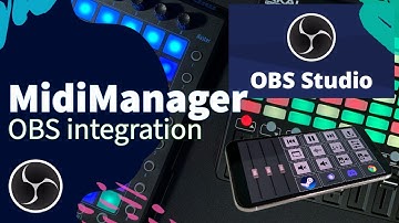 How to control OBS with your midi device or phone (using MidiManager)