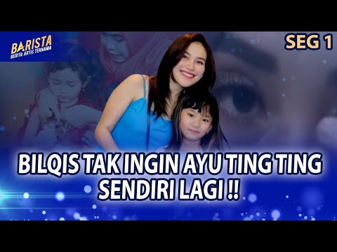 BILQIS Minta Papah Baru!! Ayu Ting Ting Bimbang – BARISTA EPS  ( / )