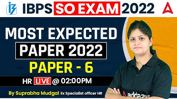 IBPS SO Most Expected Paper 2022 - Paper #6 HR Lectures By Suprabha Mungal