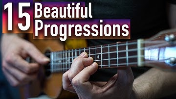 15 Beautiful Ukulele Chord Progressions Perfect for Songs