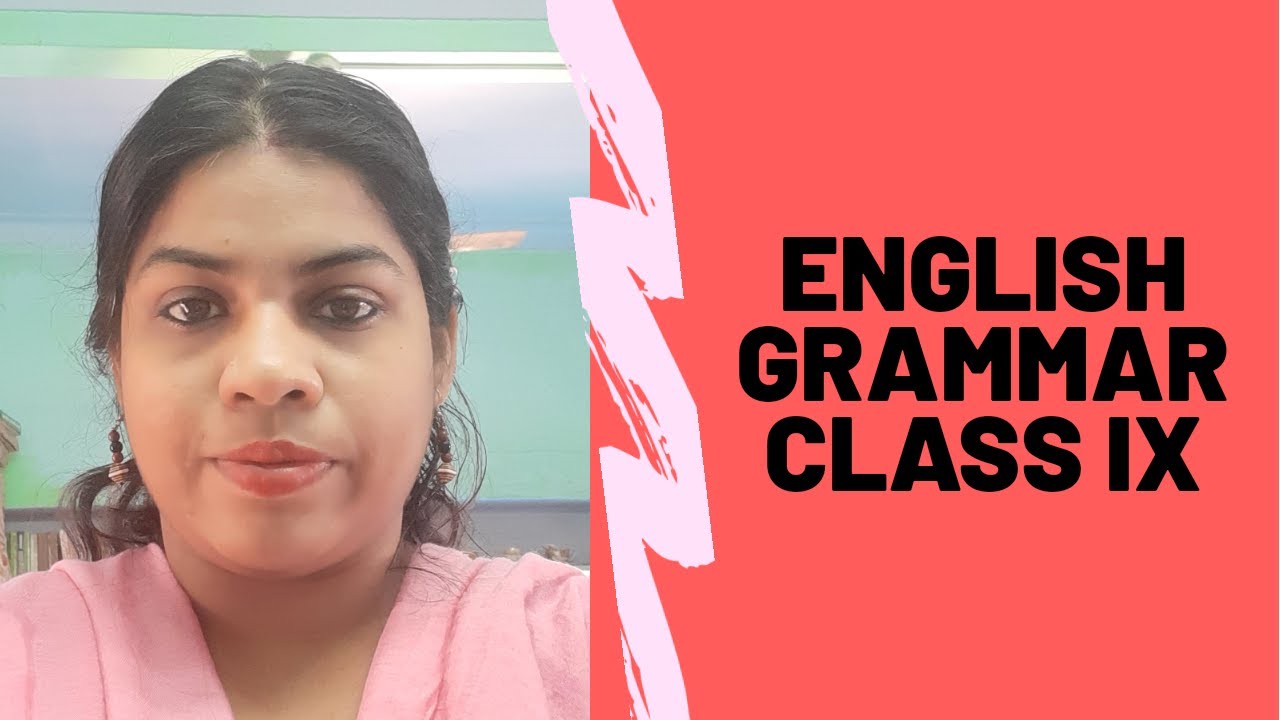 English Grammar Class Ix Part 11 Youtube 