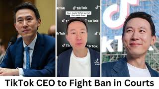 TikTok's CEO to Biden: We're Fighting 'Unconstitutional' Ban in Courts