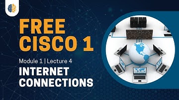 Cisco 1 | CCNA 1 (ITN) 2023 | Module 1 | Lecture 4: Internet Connections, Converging Network