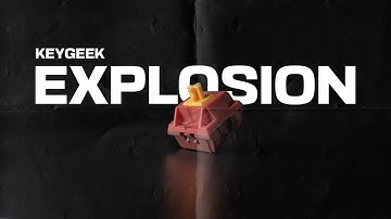 Keygeek Explosion Sound Test | Linear Switch