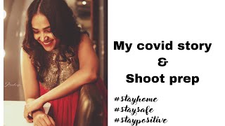 MY COVID STORY & SHOOT PREP|| ANUPAMA ANANDKUMAR || #covidstory #shootprep #mycarmesi