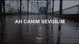 Ah Canım Sevgilim - Rei6 (Sözlü)