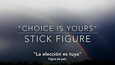 "Choice is Yours" by Stick Figure (English/Spanish Lyrics)