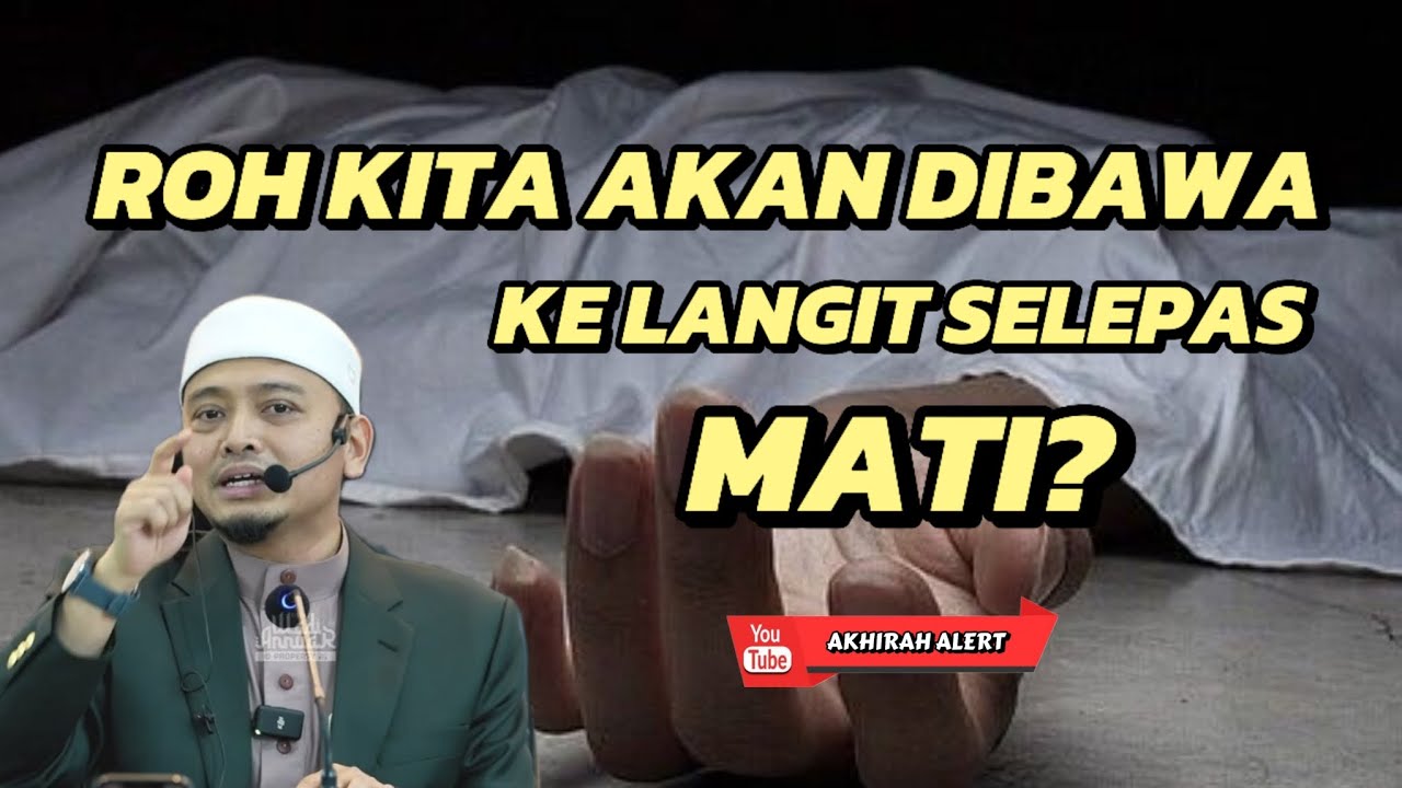 Roh kita akan dibawa ke langit selepas Mati? | UWA #ceramah #kuliah #kuliah #kematian