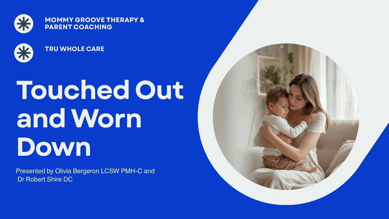 Touched out, worn down and flinching when you hear "Mom!"