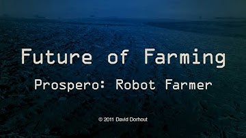 Future of Farming: Prospero Robot Farmer