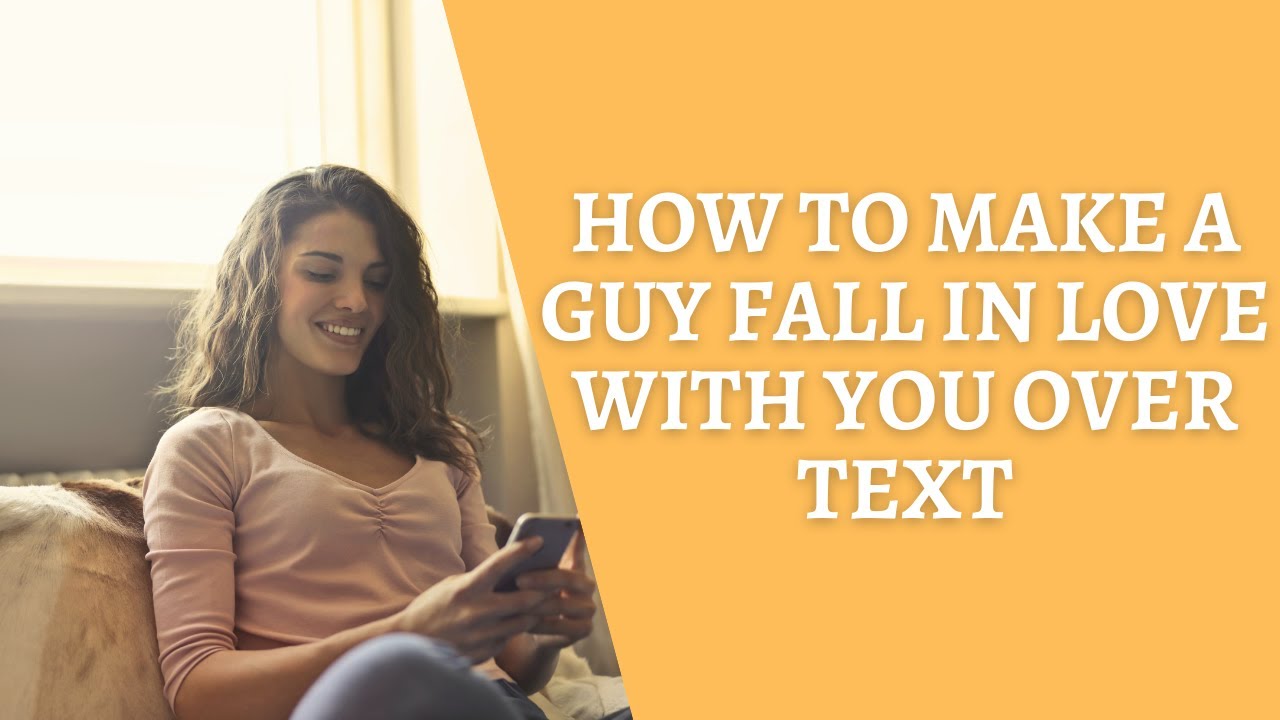 How to make a guy fall in love with you over text - YouTube