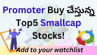 Top5 Smallcap Shares Bought by Promoters!