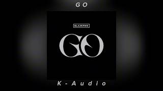 BLACKPINK - GO - Audio
