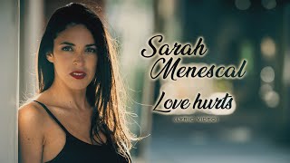 Sarah Menescal - Love Hurts - Lyric 4K Resimi