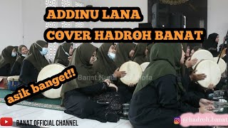 ADDINU LANA Versi Banat Nurul Musthofa